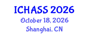 International Conference on Humanities, Administrative and Social Sciences (ICHASS) October 18, 2026 - Shanghai, China