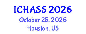 International Conference on Humanities, Administrative and Social Sciences (ICHASS) October 25, 2026 - Houston, United States