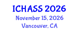 International Conference on Humanities, Administrative and Social Sciences (ICHASS) November 15, 2026 - Vancouver, Canada