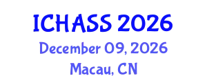 International Conference on Humanities, Administrative and Social Sciences (ICHASS) December 09, 2026 - Macau, China