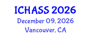 International Conference on Humanities, Administrative and Social Sciences (ICHASS) December 09, 2026 - Vancouver, Canada