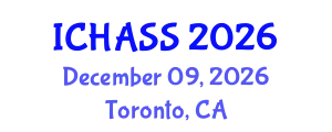 International Conference on Humanities, Administrative and Social Sciences (ICHASS) December 09, 2026 - Toronto, Canada