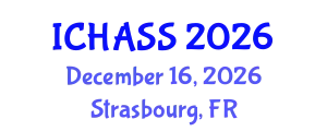 International Conference on Humanities, Administrative and Social Sciences (ICHASS) December 16, 2026 - Strasbourg, France