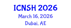 International Conference on Nursing Science and Healthcare (ICNSH) March 16, 2026 - Dubai, United Arab Emirates