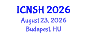 International Conference on Nursing Science and Healthcare (ICNSH) August 23, 2026 - Budapest, Hungary