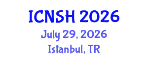International Conference on Nursing Science and Healthcare (ICNSH) July 29, 2026 - Istanbul, Turkey