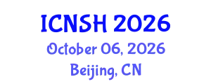 International Conference on Nursing Science and Healthcare (ICNSH) October 06, 2026 - Beijing, China