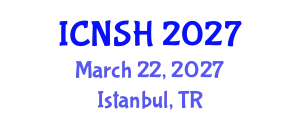 International Conference on Nursing Science and Healthcare (ICNSH) March 22, 2027 - Istanbul, Turkey