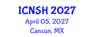 International Conference on Nursing Science and Healthcare (ICNSH) April 05, 2027 - Cancún, Mexico