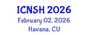 International Conference on Nursing Science and Healthcare (ICNSH) February 02, 2026 - Havana, Cuba