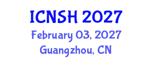 International Conference on Nursing Science and Healthcare (ICNSH) February 03, 2027 - Guangzhou, China