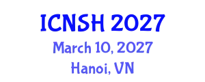 International Conference on Nursing Science and Healthcare (ICNSH) March 10, 2027 - Hanoi, Vietnam