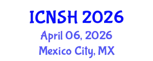 International Conference on Nursing Science and Healthcare (ICNSH) April 06, 2026 - Mexico City, Mexico