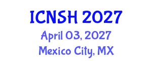 International Conference on Nursing Science and Healthcare (ICNSH) April 03, 2027 - Mexico City, Mexico