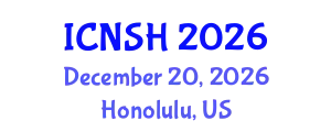International Conference on Nursing Science and Healthcare (ICNSH) December 20, 2026 - Honolulu, United States