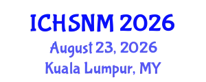 International Conference on Health Sciences, Nursing and Midwifery (ICHSNM) August 23, 2026 - Kuala Lumpur, Malaysia