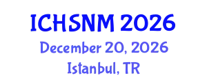 International Conference on Health Sciences, Nursing and Midwifery (ICHSNM) December 20, 2026 - Istanbul, Turkey