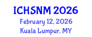 International Conference on Health Sciences, Nursing and Midwifery (ICHSNM) February 12, 2026 - Kuala Lumpur, Malaysia