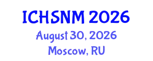 International Conference on Health Sciences, Nursing and Midwifery (ICHSNM) August 30, 2026 - Moscow, Russia