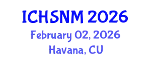 International Conference on Health Sciences, Nursing and Midwifery (ICHSNM) February 02, 2026 - Havana, Cuba