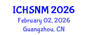 International Conference on Health Sciences, Nursing and Midwifery (ICHSNM) February 02, 2026 - Guangzhou, China