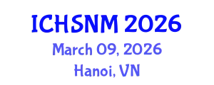 International Conference on Health Sciences, Nursing and Midwifery (ICHSNM) March 09, 2026 - Hanoi, Vietnam