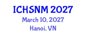International Conference on Health Sciences, Nursing and Midwifery (ICHSNM) March 10, 2027 - Hanoi, Vietnam