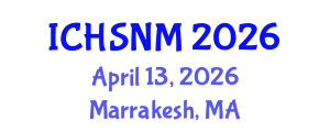 International Conference on Health Sciences, Nursing and Midwifery (ICHSNM) April 13, 2026 - Marrakesh, Morocco