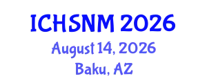 International Conference on Health Sciences, Nursing and Midwifery (ICHSNM) August 14, 2026 - Baku, Azerbaijan