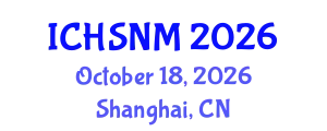 International Conference on Health Sciences, Nursing and Midwifery (ICHSNM) October 18, 2026 - Shanghai, China