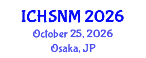 International Conference on Health Sciences, Nursing and Midwifery (ICHSNM) October 25, 2026 - Osaka, Japan