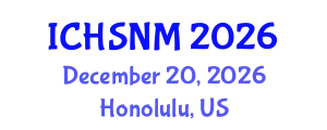International Conference on Health Sciences, Nursing and Midwifery (ICHSNM) December 20, 2026 - Honolulu, United States