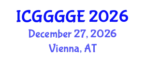 International Conference on Geoenvironmental, Geomaterials, Geomechanical and Geotechnical Engineering (ICGGGGE) December 27, 2026 - Vienna, Austria