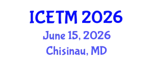 International Conference on Education and Teaching Methods (ICETM) June 15, 2026 - Chisinau, Republic of Moldova