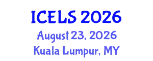 International Conference on Education and Learning Sciences (ICELS) August 23, 2026 - Kuala Lumpur, Malaysia