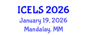 International Conference on Education and Learning Sciences (ICELS) January 19, 2026 - Mandalay, Myanmar