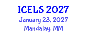 International Conference on Education and Learning Sciences (ICELS) January 23, 2027 - Mandalay, Myanmar