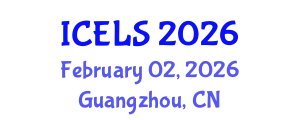International Conference on Education and Learning Sciences (ICELS) February 02, 2026 - Guangzhou, China