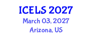 International Conference on Education and Learning Sciences (ICELS) March 03, 2027 - Arizona, United States