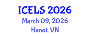 International Conference on Education and Learning Sciences (ICELS) March 09, 2026 - Hanoi, Vietnam