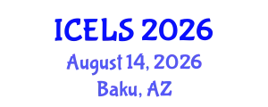 International Conference on Education and Learning Sciences (ICELS) August 14, 2026 - Baku, Azerbaijan