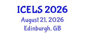 International Conference on Education and Learning Sciences (ICELS) August 21, 2026 - Edinburgh, United Kingdom