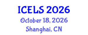 International Conference on Education and Learning Sciences (ICELS) October 18, 2026 - Shanghai, China
