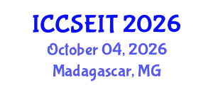 International Conference on Computer Supported Education and Information Technology (ICCSEIT) October 04, 2026 - Madagascar, Madagascar