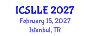 International Conference on Second Language and Language Education (ICSLLE) February 15, 2027 - Istanbul, Turkey