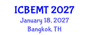 International Conference on Biofuel Energy, Materials and Technologies (ICBEMT) January 18, 2027 - Bangkok, Thailand
