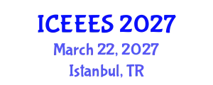 International Conference on Engineering, Environmental and Ecological Sciences (ICEEES) March 22, 2027 - Istanbul, Turkey