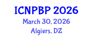 International Conference on Neuroscience, Psychiatry and Biological Psychiatry (ICNPBP) March 30, 2026 - Algiers, Algeria