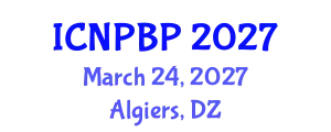 International Conference on Neuroscience, Psychiatry and Biological Psychiatry (ICNPBP) March 24, 2027 - Algiers, Algeria