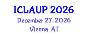 International Conference on Landscape Architecture and Urban Planning (ICLAUP) December 27, 2026 - Vienna, Austria